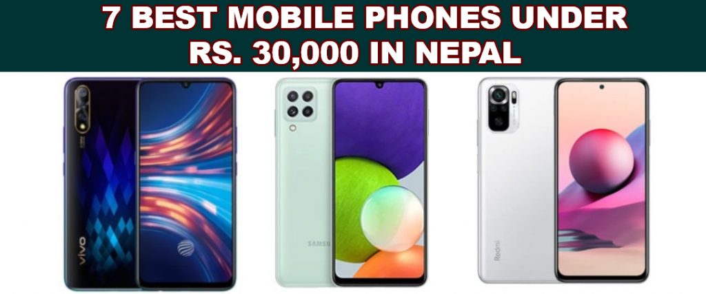 7 Best Mobile Phones Under Rs. 30,000 in Nepal